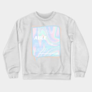 Holographic Occupational Therapy Quote - See the able not the label Crewneck Sweatshirt